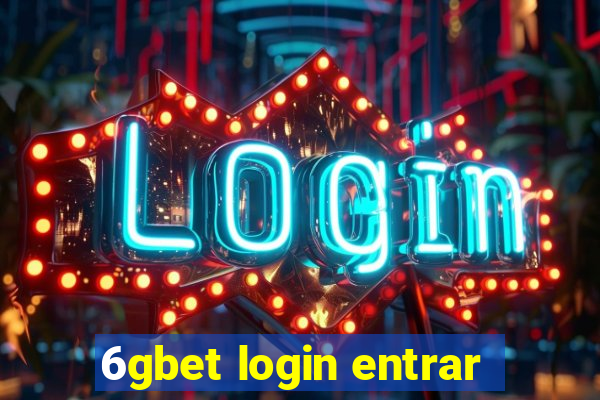 6gbet login entrar